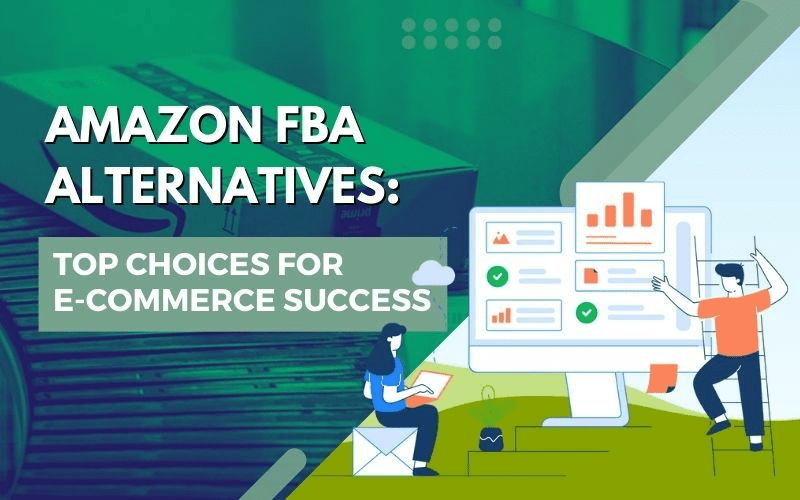 Amazon FBA Alternatives Top Choices for Success Page One
