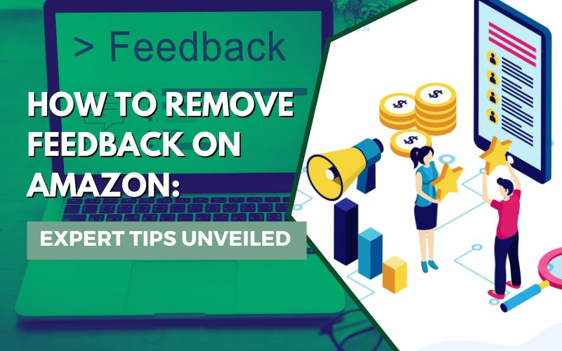 How to Remove Feedback on Amazon: Expert Tips Unveiled - Page One Formula
