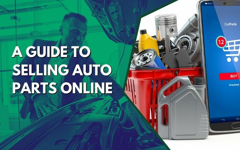 A Guide to Selling Auto Parts Online Page One Formula