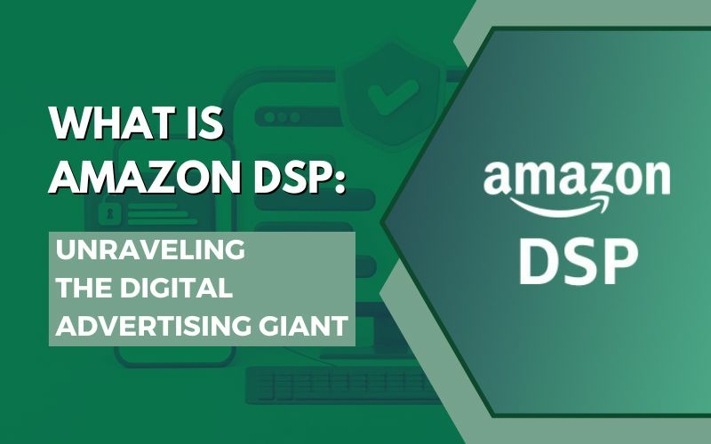 What is Amazon DSP Unraveling the Digital Advertising Giant Page One